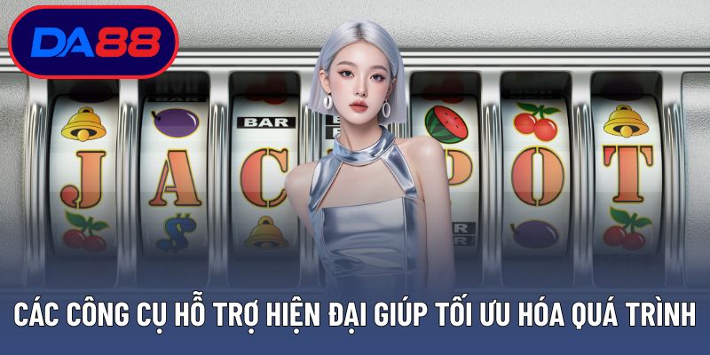 Các công cụ hỗ trợ hiện đại giúp tối ưu hóa quá trình đặt cược