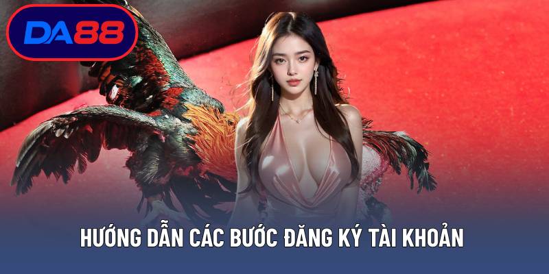 Hướng dẫn các bước đăng ký tài khoản
