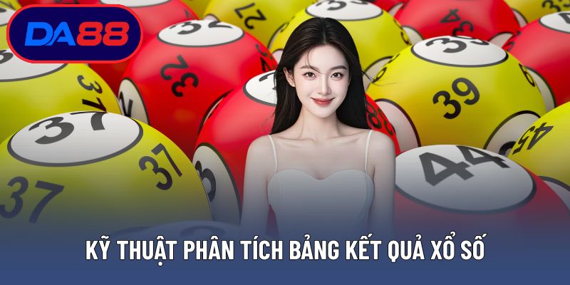 Kỹ thuật phân tích bảng kết quả xổ số
