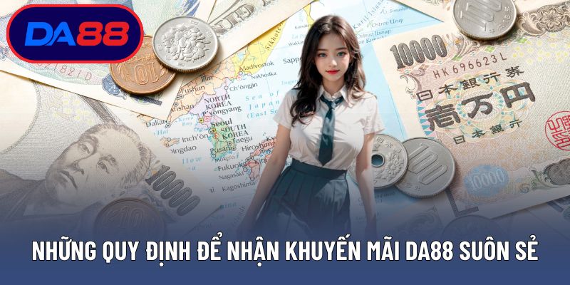 Những quy định để nhận khuyến mãi DA88 suôn sẻ