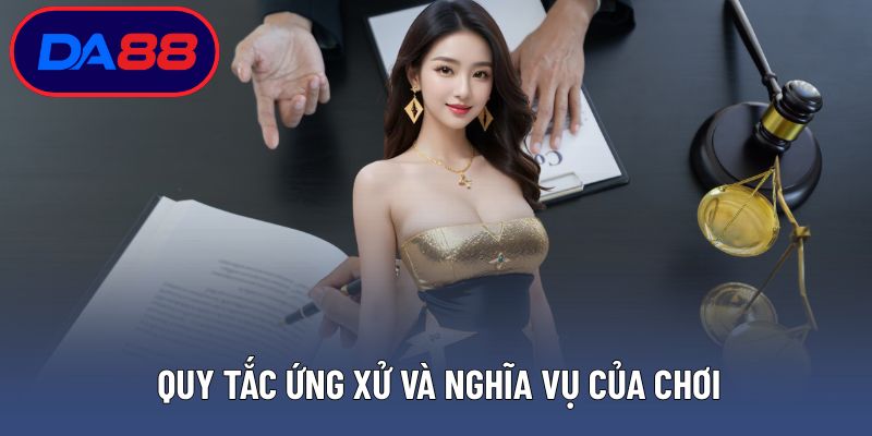 Quy tắc ứng xử và nghĩa vụ của chơi